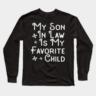 My Son In Law Is My Favorite Child Funny Humor Retro Long Sleeve T-Shirt